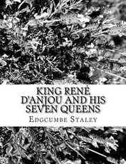 King RenÃ© d'Anjou and his Seven Queens