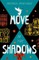 Move in the Shadows