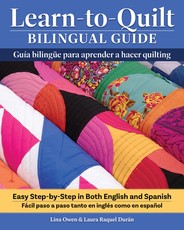 Learn-To-Quilt Bilingual Guide/GuÃÂ­a BilingÃÂ¼e Para Aprender a Hacer Quilting