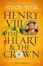 Henry VIII: The Heart and the Crown