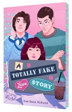 A Totally Fake Love Story