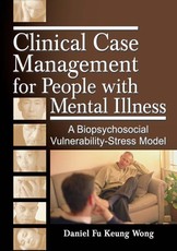 Wong, D: Clinical Case Management for People with Mental Ill