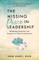 The Missing Peace in Leadership