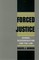 Forced Justice