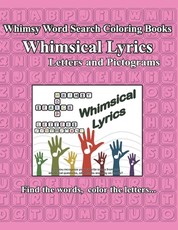 Whimsy Word Search Coloring Books, Whimsical Lyrics, Letters and Pictograms