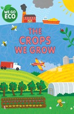 The Crops We Grow