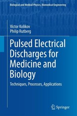 Pulsed Electrical Discharges for Medicine and Biology