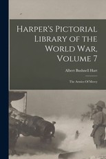 Harper's Pictorial Library of the World War, Volume 7