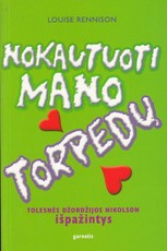 Nokautuoti mano torpedų: tolesnės Džordžijos Nikolson išpažintys.