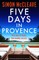 Five Days in Provence