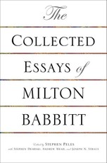 Collected Essays of Milton Babbitt