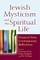Jewish Mysticism and the Spiritual Life