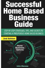 Successful Home Based Business Guide