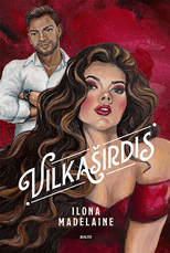 VILKAŠIRDIS. Naujas „Nuodo“ autorės romanas su jos piešta viršelio iliustracija!