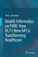Health Informatics on FHIR: How HL7's New API is Transforming Healthcare