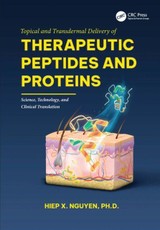 Topical and Transdermal Delivery of Therapeutic Peptides and Proteins