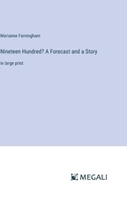 Nineteen Hundred? A Forecast and a Story