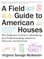 A Field Guide to American Houses (Revised)