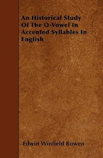 An Historical Study Of The O-Vowel In Accented Syllables In English