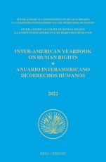 Inter-American Yearbook on Human Rights / Anuario Interamericano de Derechos Humanos, Volume 38 (2022) (Volume I)