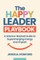 The Happy Leader Playbook