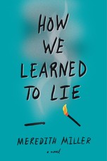 Miller, M: How We Learned to Lie