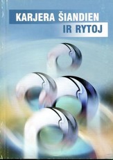 Karjera šiandien ir rytoj