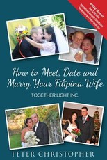 How to Meet, Date and Marry Your Filipina Wife