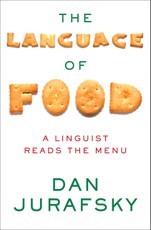 The Language of Food: A Linguist Reads the Menu
