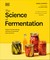 The Science of Fermentation