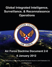 Global Integrated Intelligence, Surveillance, and Reconnaissance Operations - Air Force Doctrine Document (AFDD) 2-0