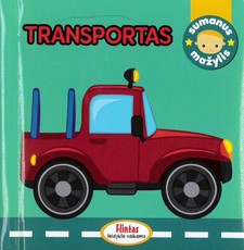 Sumanus mažylis. Transportas