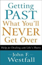 Getting Past What You'll Never Get Over