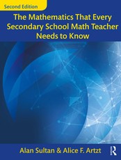 The Mathematics That Every Secondary School Math Teacher Needs to Know