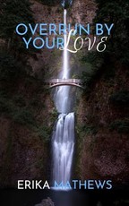 Overrun By Your Love