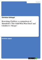 Schlegel, C: Rewriting Chekhov: a comparison of Mansfield's