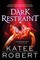 Robert, K: Dark Restraint