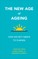 The New Age of Ageing