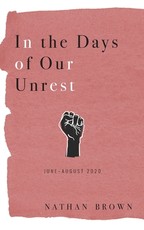 In the Days of Our Unrest