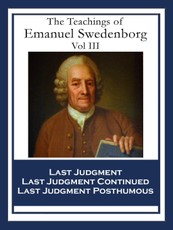 The Teachings of Emanuel Swedenborg: Vol III