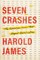 James, H: Seven Crashes