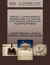 Welosky V. Commonwealth of Massachusetts U.S. Supreme Court Transcript of Record with Supporting Pleadings