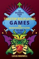 The Beginner's Guide to Tabletop Roleplaying Games for Neurodivergent Players