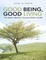 Good Being, Good Living: The Modern Model for Sustained Holistic Health