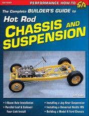 The Complete Builder's Guide to Hot Rod Chassis & Suspension