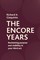The Encore Years