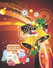 Christmas Activity Book For Kids 1 In 3