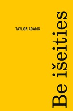 BE IŠEITIES. Išskirtinė knygos.lt kolekcija 1/100