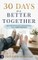 30 Days to a Better Together