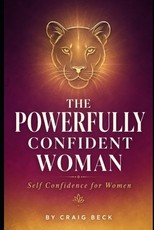 The Powerfully Confident Woman